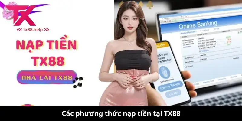 Các phương thức nạp tiền tại TX88