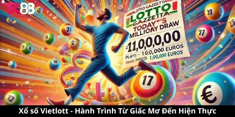 Xổ số Vietlott - Hành Trình Từ Giấc Mơ Đến Hiện Thực