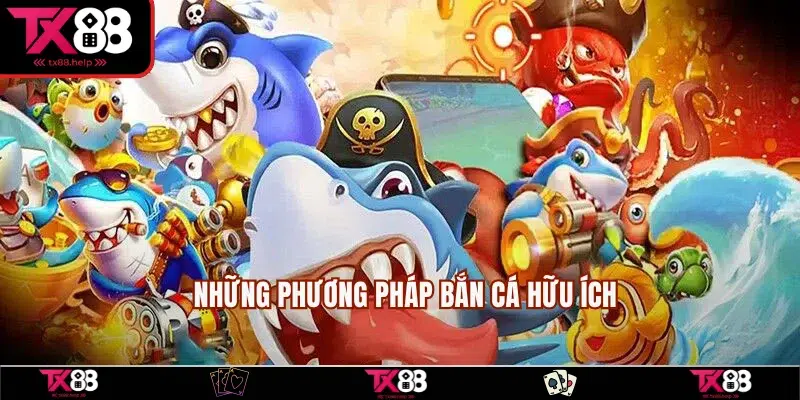 Các chiến lược bắn cá nhanh chóng và hiệu quả